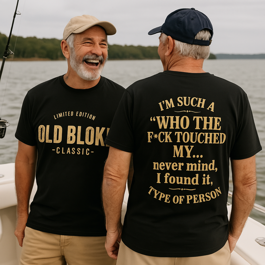 Funny Tshirt for old man - Who touched my... never mind
